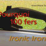 Pourquoi 100 fers - Ironic Irons